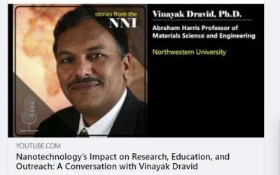 Nanotechnology’s Impact on Research, Education, and Public Outreach: A Conversation with Vinayak Dravid